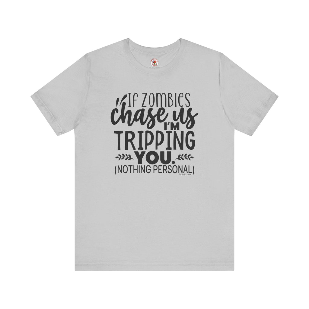 If Zombies Chase Us T-Shirt