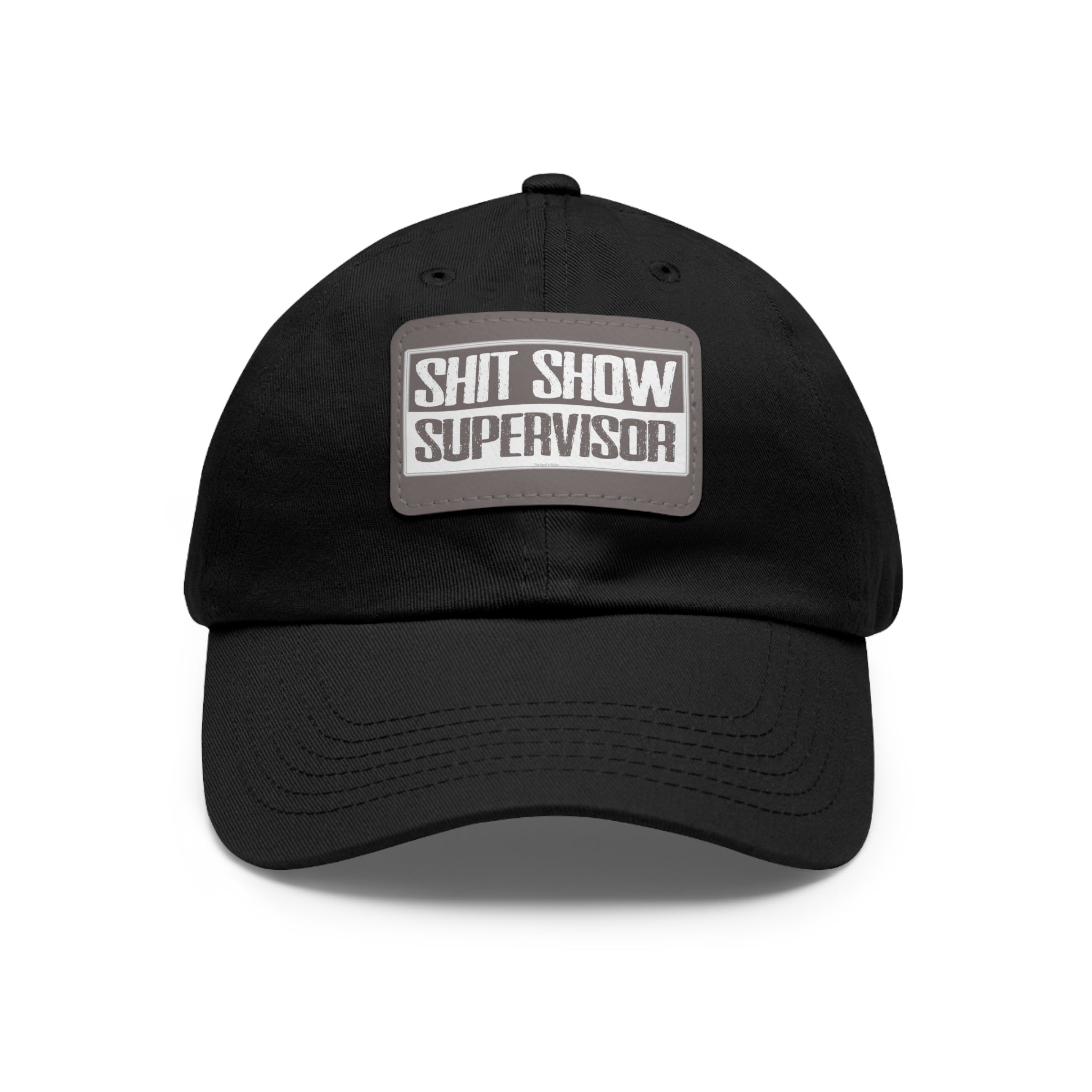 Shit Show Supervisor Hat with Leather Patch