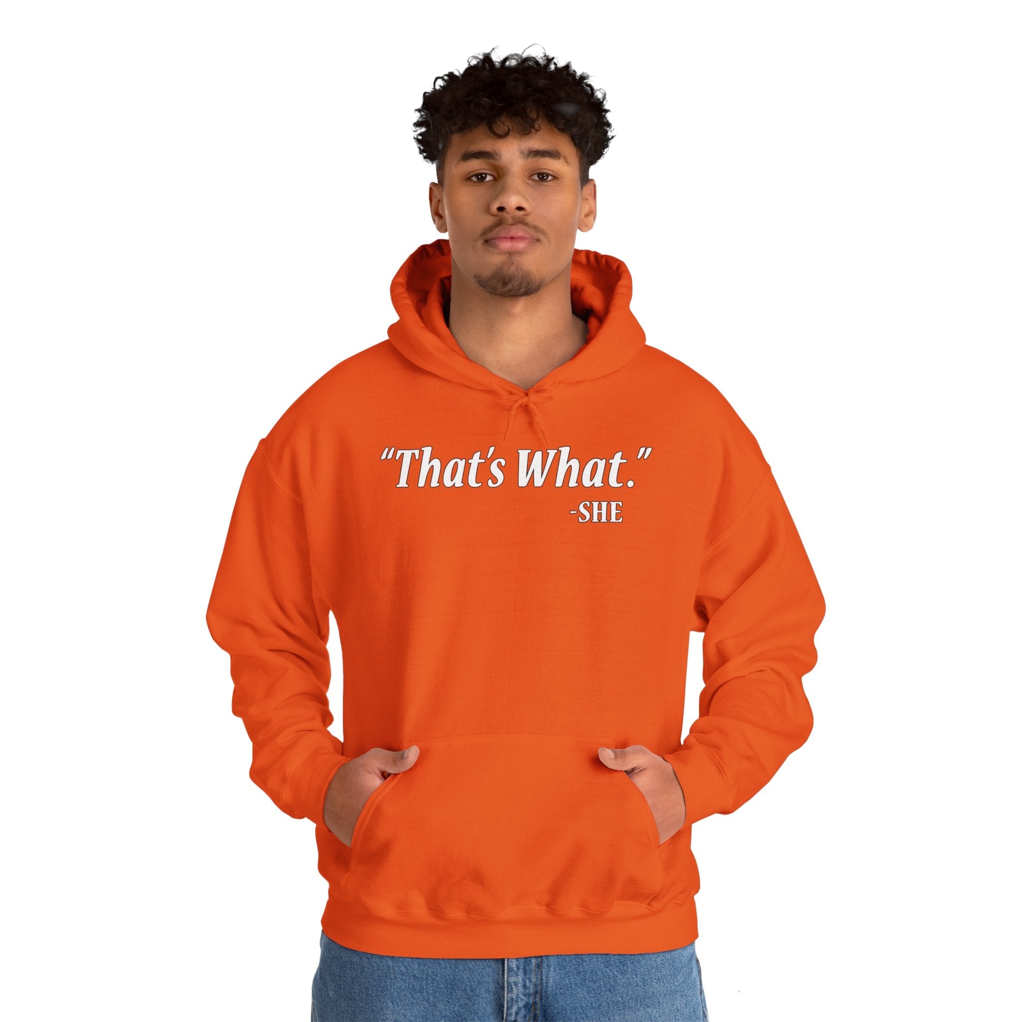 That's What She Said Hooded Sweatshirt
