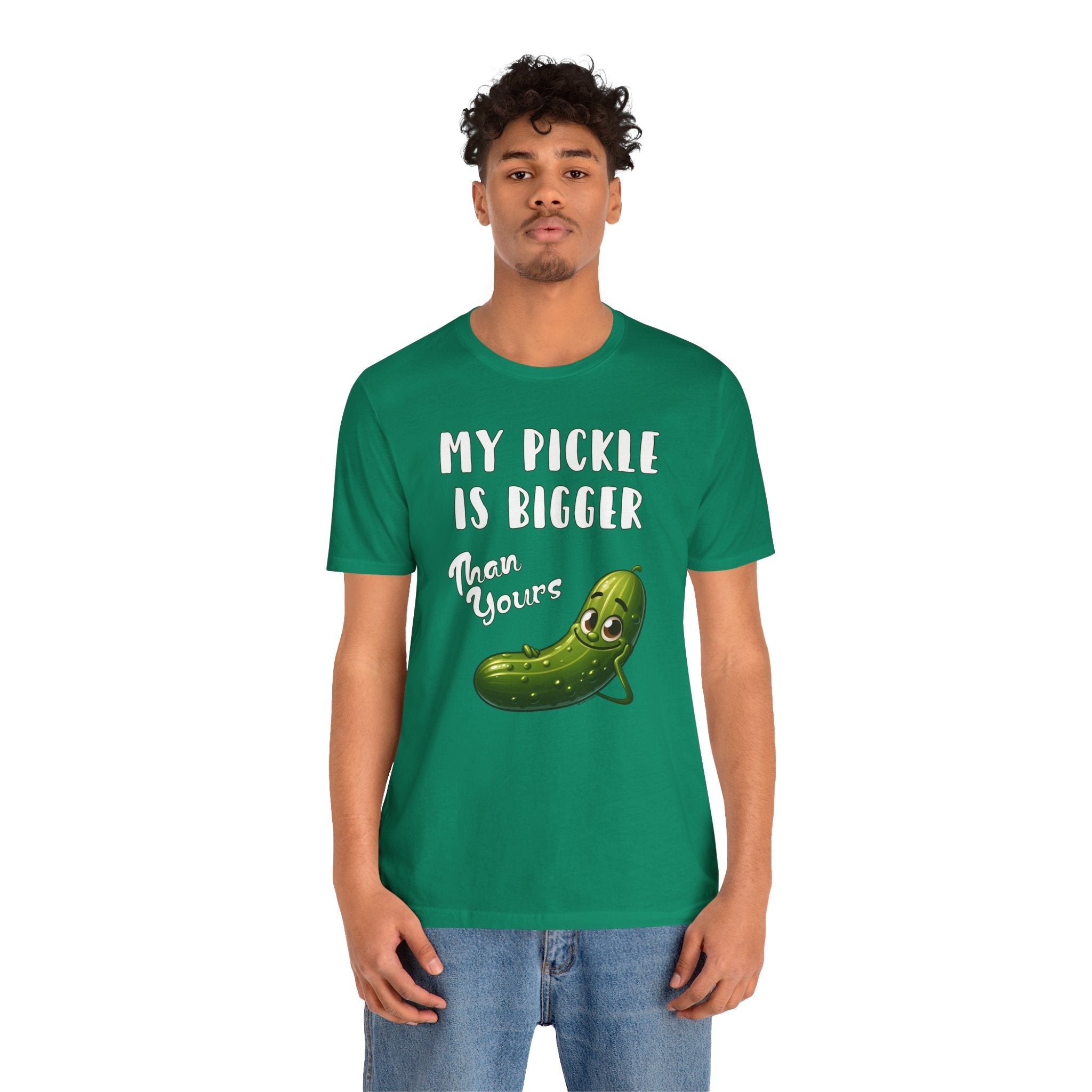 My Pickle Is Bigger Than Yours T-Shirt