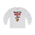 Want To Suck My Pickle Long Sleeve Tee
