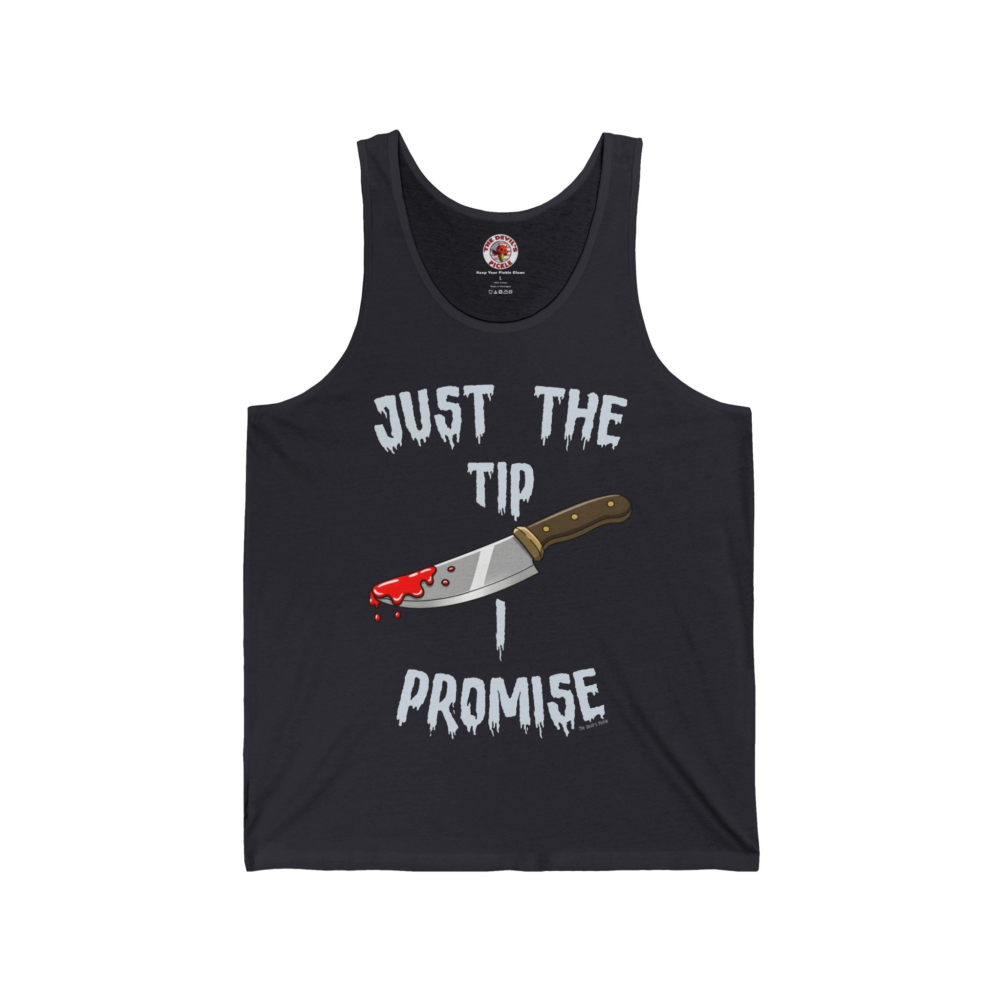Just The Tip I Promise Tank Top