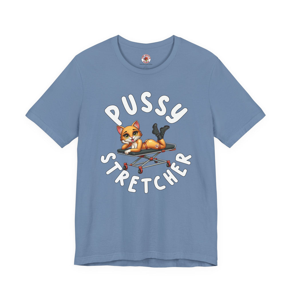 Pussy Stretcher T-Shirt