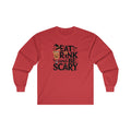 Eat Drink and Be Scary Long Sleeve Tee