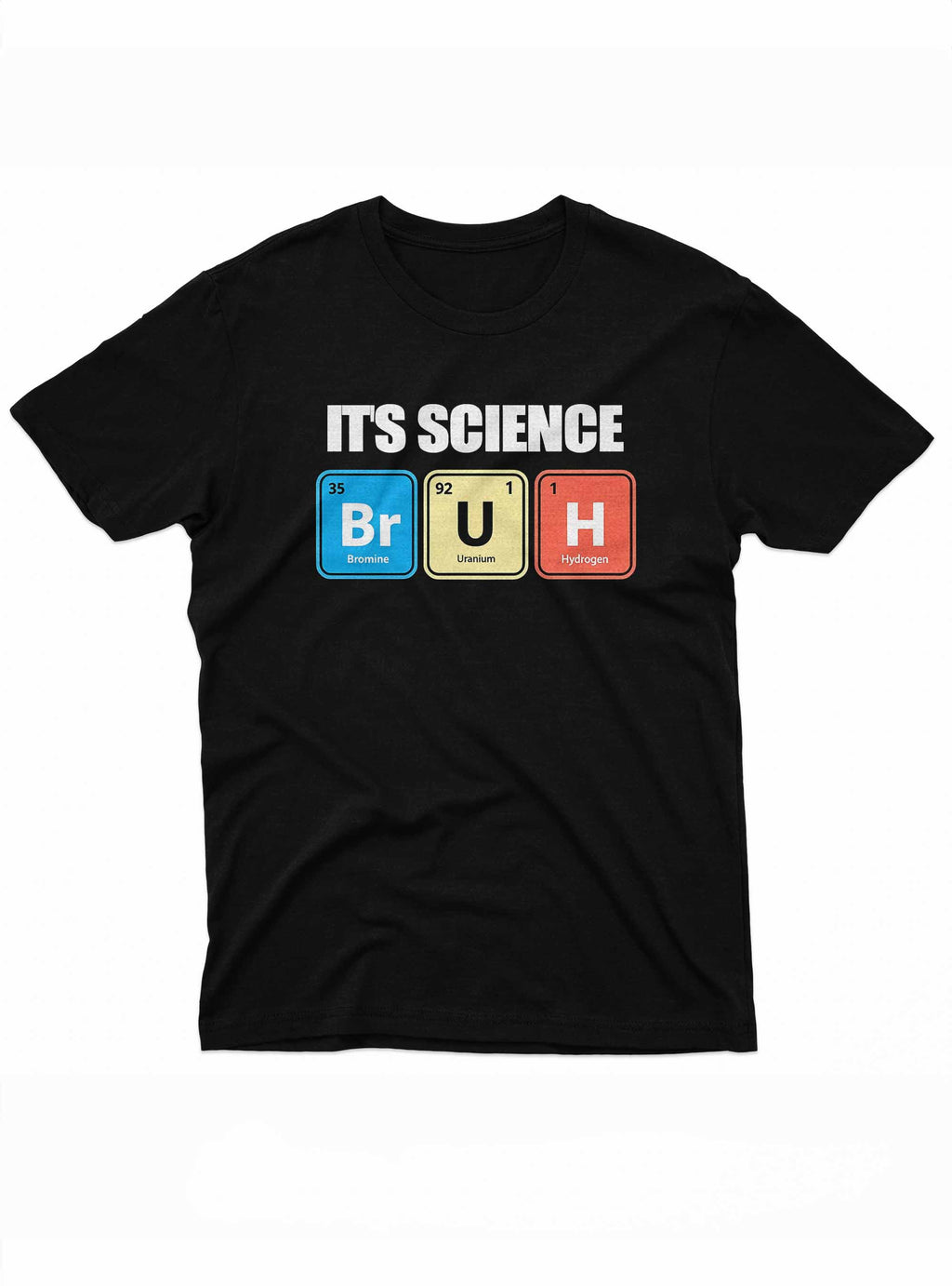 It's Science Bruh Tee