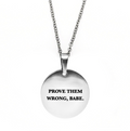 Prove Them Wrong, Babe Circle Necklace