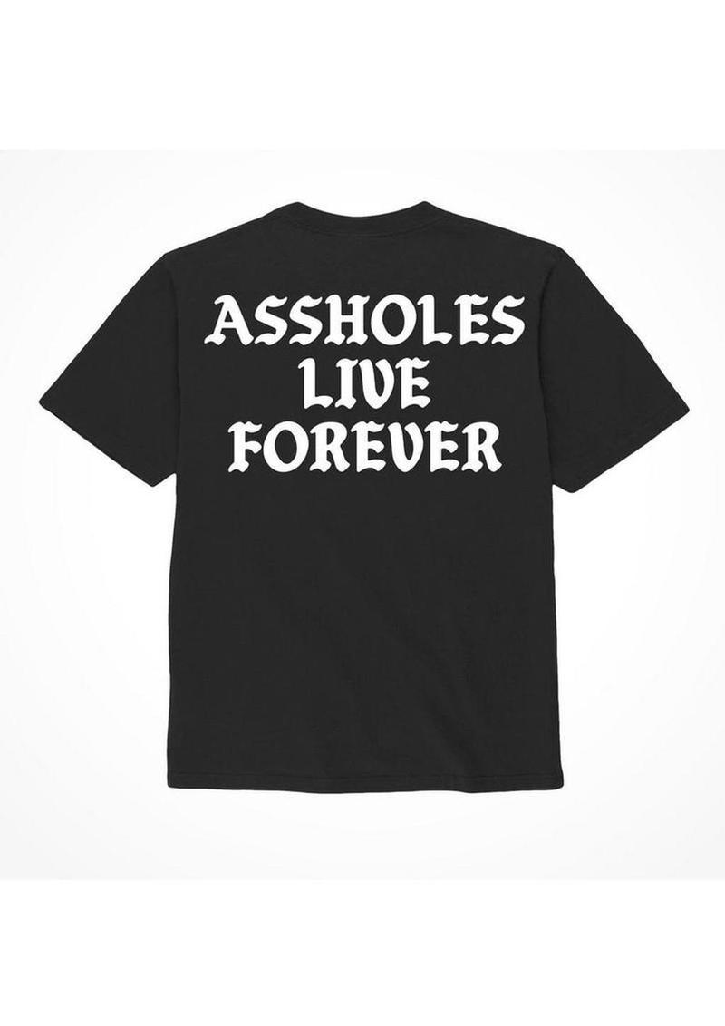 Assholes Live Forever Assholes Live Forever T-Shirt
