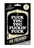 F*ck You You F*cking F*ck Air Freshener