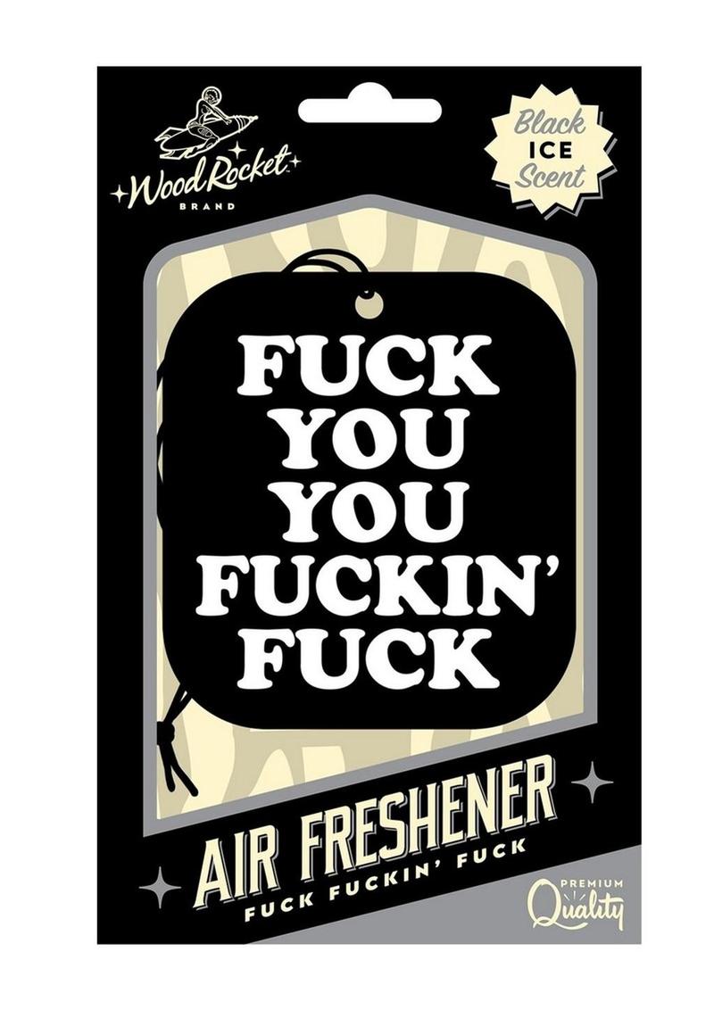 F*ck You You F*cking F*ck Air Freshener