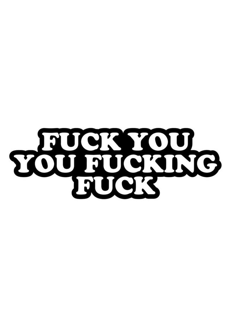 Fuck You, You Fucking Fuck! Enamel Pin