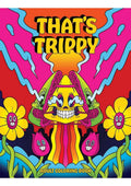 That’s Trippy Coloring Book – Fun & Psychedelic for Adults
