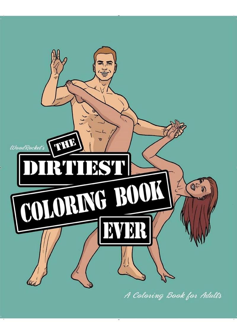 The Dirtiest Coloring Book Ever – Fun & Explicit Adult Activity