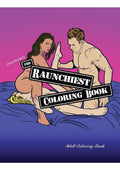 The Raunchiest Coloring Book – Funny & Explicit Adult Fun